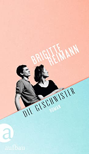 Die Geschwister: Roman von Aufbau Verlag GmbH