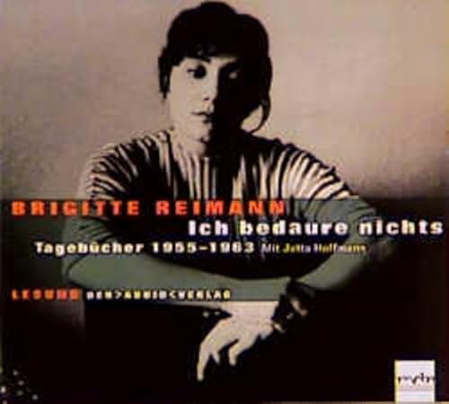 Ich bedaure nichts: Tagebücher 1955-1963. Lesung
