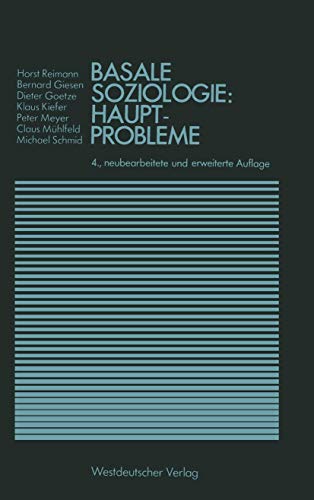 Basale Soziologie: Hauptprobleme (Studienreihe Gesellschaft)