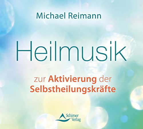 Heilmusik zur Aktivierung der Selbstheilungskräfte von Schirner Verlag