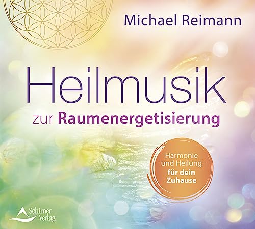 Heilmusik zur Raumenergetisierung: Harmonie und Heilung für dein Zuhause von Schirner Verlag