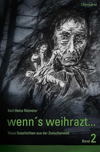 wenn's weihrazt Band 2: Neue Geschichten aus der Zwischenwelt von edition Lichtland