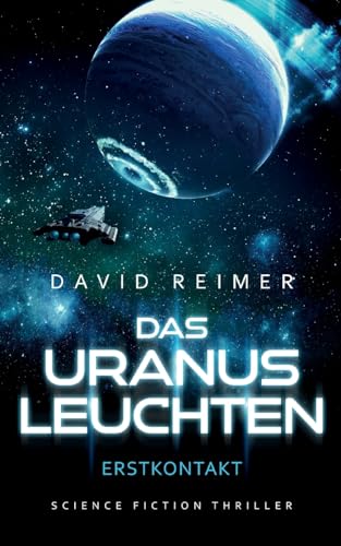Das Uranus Leuchten: Erstkontakt von Independent Publishing