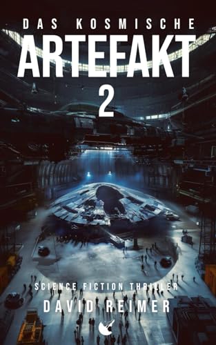 Das kosmische Artefakt 2: Science Fiction Thriller von Independently published