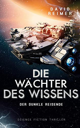 Die Wächter des Wissens: Der dunkle Reisende von TWENTYSIX EPIC