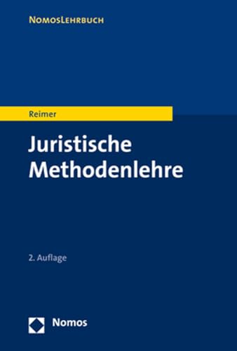 Juristische Methodenlehre (NomosLehrbuch) von Nomos Verlagsgesellschaft