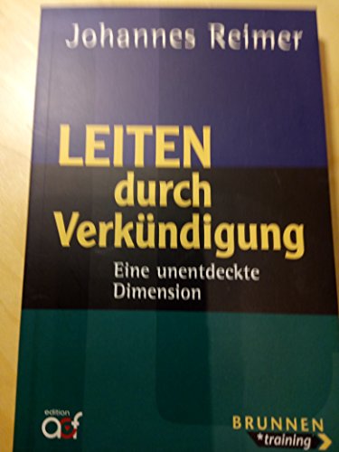 Leiten durch Verkündigung: Eine unentdeckte Dimension