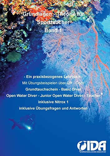 Grundlagen - Theorie für Sporttaucher: Ein praxisbezogenes Lehrbuch