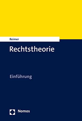 Rechtstheorie: Einführung von Nomos Verlagsges.MBH + Co