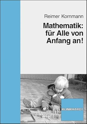 Mathematik: für Alle von Anfang an!