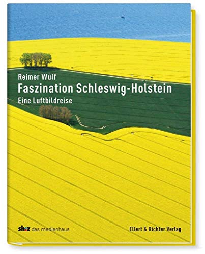 Faszination Schleswig-Holstein: Eine Luftbildreise