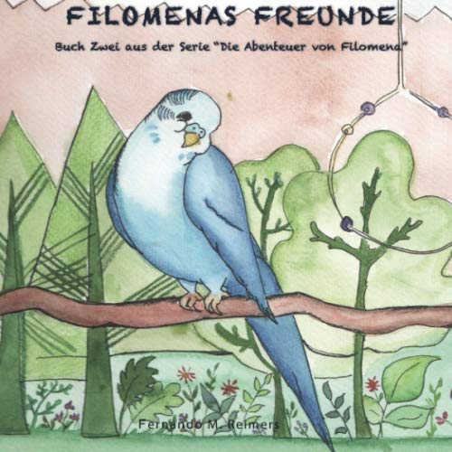 Filomenas Freunde (Die Abenteuer von Filomena, Band 2) von Independently published