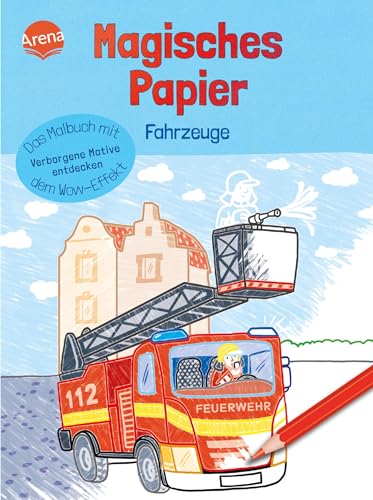 Magisches Papier – Das Malbuch mit dem Wow-Effekt. Fahrzeuge: Verborgene Motive und Muster entdecken: Der besondere Mal-Spaß für Kinder ab 4 ... dem Wow-Effekt. Verborgene Motive entdecken)