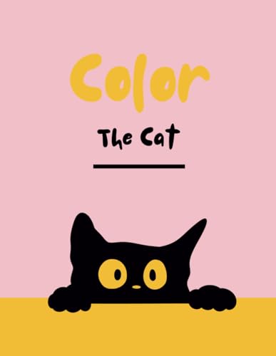 Color The Cat: Coloring book von Independently published