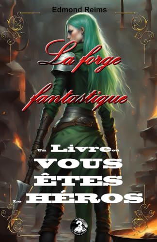 La forge fantastique (Le monde d'Odéa, Band 3)