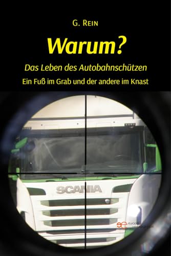 WARUM? Das Leben des Autobahnschützen (Universum) von Europa Edizioni srl