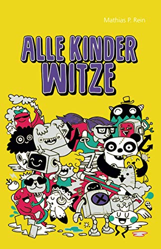 Alle Kinder Witze: Witzebuch "Alle Kinder" Witze von A-Z von Independently published