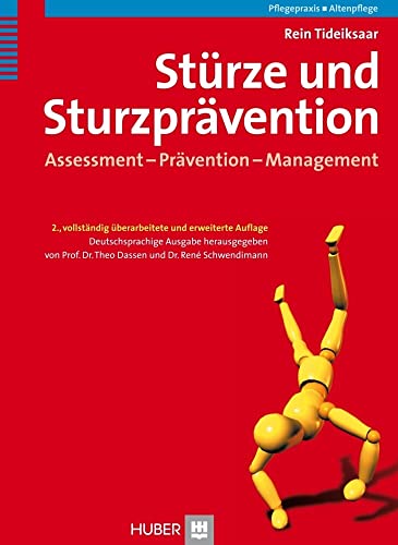 Stürze und Sturzprävention. Assessment - Prävention - Management von Hogrefe AG