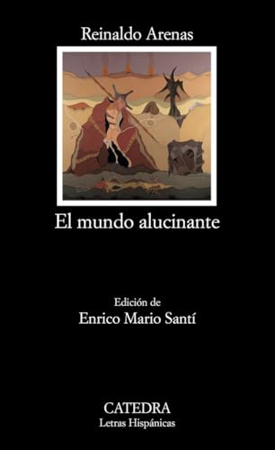 El mundo alucinante : (una novela de aventuras) (Letras Hispánicas, Band 616) von Ediciones Cátedra