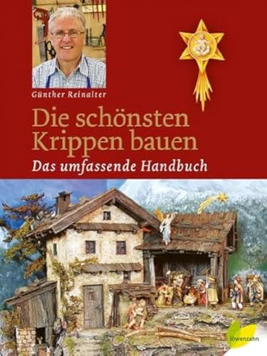 Die schönsten Krippen bauen: Das umfassende Handbuch Die schönsten Krippen bauen: Das umfassende Handbuch von Michael Wagner Verlag