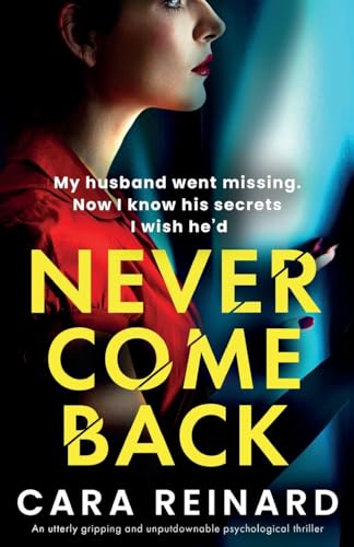 Never Come Back: An utterly gripping and unputdownable psychological thriller von Bookouture