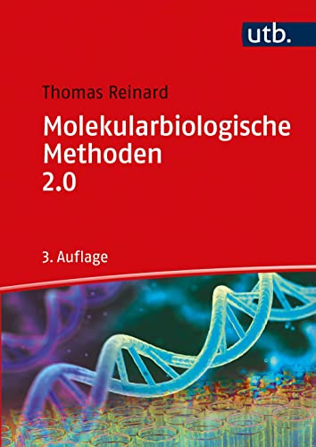 Molekularbiologische Methoden 2.0 von UTB GmbH