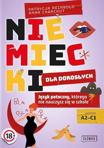 Niemiecki dla dorosłych: Język potoczny, którego nie nauczysz się w szkole Niemiecki dla dorosłych: Język potoczny, którego nie nauczysz się w szkole von MT Biznes