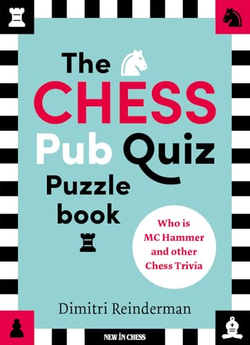 The CHESS Pub Quiz Puzzle Book: Who is MC Hammer and other Chess Trivia