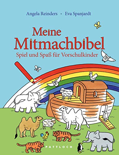 Meine Mitmachbibel: Spiel und Spaß für Vorschulkinder von Pattloch Geschenkbuch