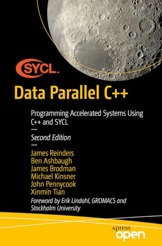 Data Parallel C++: Programming Accelerated Systems Using C++ and SYCL von Apress
