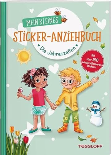 Mein kleines Sticker-Anziehbuch. Die Jahreszeiten: Stickern, spielen, beschäftigen ab 4 Jahren. Mit über 150 wiederablösbaren Stickern von Tessloff
