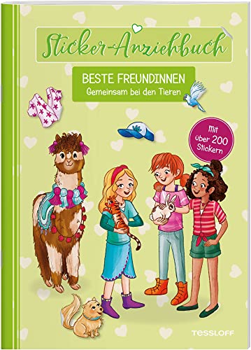 Sticker-Anziehbuch. Beste Freundinnen. Gemeinsam bei den Tieren.: Mit über 200 Stickern (Spielen & Beschäftigen)
