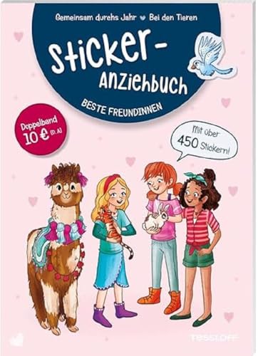 Sticker-Anziehbuch. Beste Freundinnen.Bei den Tieren / Gemeinsam durchs Jahr / Extradicker Stickerspaß zum kleinen Preis für Kinder ab 6 Jahren: Mit ... Themen in einem Band (Spielen & Beschäftigen) Sticker-Anziehbuch. Beste Freundinnen.Bei den Tieren / Gemeinsam durchs Jahr / Extradicker Stickerspaß zum kleinen Preis für Kinder ab 6 Jahren: Mit ... Themen in einem Band (Spielen & Beschäftigen)