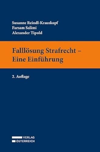 Falllösung Strafrecht - Eine Einführung von Verlag Österreich