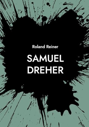 Samuel Dreher: und die Liebe von Books on Demand