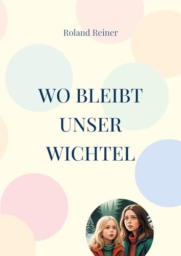 Wo bleibt unser Wichtel: Sorge um Wurzel von BoD – Books on Demand