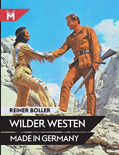 Wilder Westen Made in Germany von Muhlbeyer Filmbuchverlag