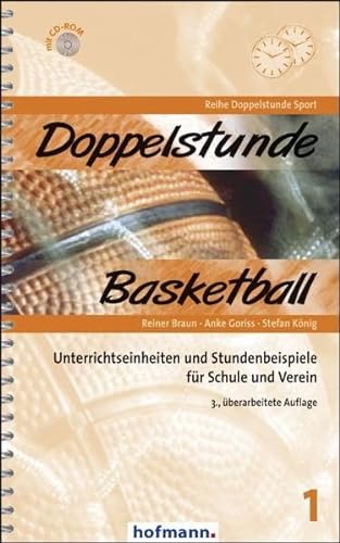 Doppelstunde Basketball: Unterrichtseinheiten und Stundenbeispiele für Schule und Verein (Doppelstunde Sport)