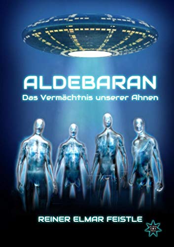 Aldebaran: Das Vermächtnis unserer Ahnen von Allstern-Verlag