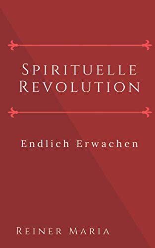 Spirituelle Revolution: Endlich Erwachen von Independently published