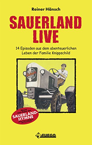 Sauerland Live. 14 Episoden aus dem abenteuerlichen Leben der Familie Knippschild von Jaro Medien