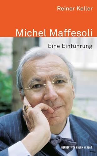 Michel Maffesoli: Eine Einführung (Wissen und Studium, Band 21)