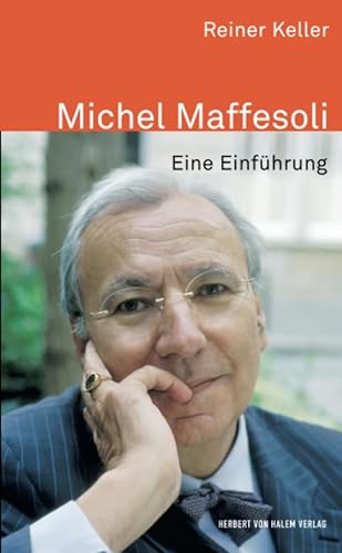 Michel Maffesoli: Eine Einführung (Wissen und Studium, Band 21)