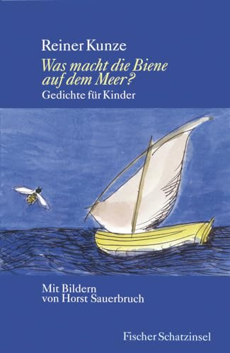 Was macht die Biene auf dem Meer?: Gedichte für Kinder, Mütter, Väter, Großmütter und Großväter von FISCHER Taschenbuch