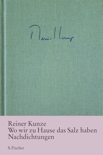 Wo wir zu Hause das Salz haben: Nachdichtungen