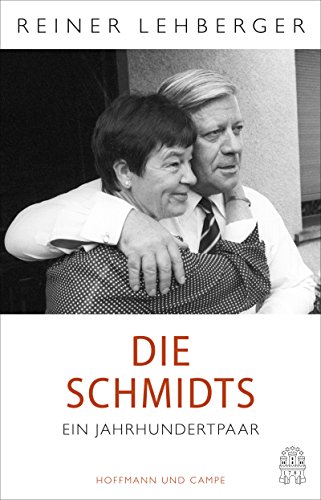 Die Schmidts. Ein Jahrhundertpaar von Hoffmann und Campe Verlag