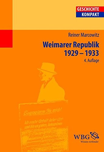 Die Weimarer Republik 1929-1933 (Geschichte Kompakt) von WBG (Wissenschaftliche Buchgesellschaft)