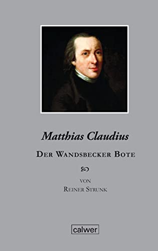Matthias Claudius: Der Wandsbecker Bote: Der Wandsbecker Bote. Edition der Calwer Verlag Stiftung