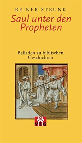 Saul unter den Propheten: Balladen zu biblischen Geschichten von Verlag der Evangelischen Gesellschaft Stuttgart