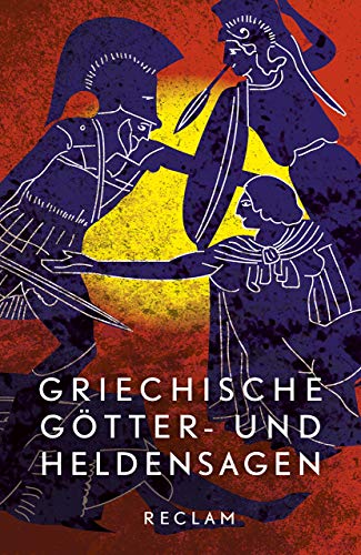 Griechische Götter- und Heldensagen. Nach den Quellen neu erzählt. Mit Stammtafeln der Götter und Helden sowie Anmerkungen: Tetzner, Reiner; Wittmeyer, Uwe – 19644 (Reclams Universal-Bibliothek)